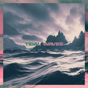 Download track Tidal Waves Among The Ancients