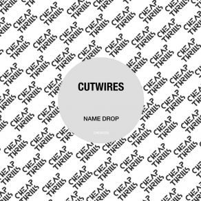 Download track Name Drop CutWires