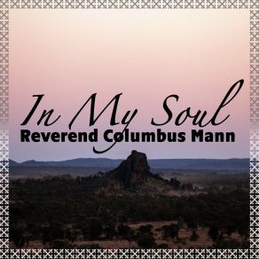 Download track I Just Rose To Tell You Reverend Columbus Mann