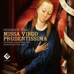 Download track Missa Virgo Prudentissima: Sanctus Ensemble Gilles Binchois, Dominique Vellard