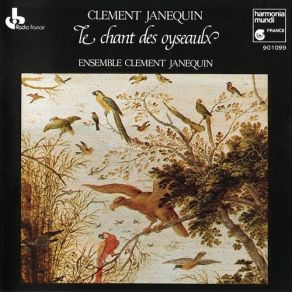 Download track 20. Le Chant Du Rossignol Clément Janequin