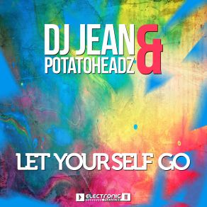 Download track Let Yourself Go (Original Edit) Dj Jean, Potatoheadz