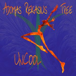 Download track UnCool Adomas Rekasius TREE