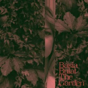 Download track The Pilgriming Vine (The Garden Version) Basia Bulat