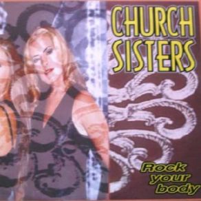 Download track Rock Your Body (Club Mix) Church Sisters