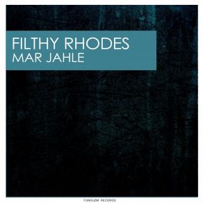 Download track Mar Jahle (Extended Mix) Filthy Rhodes