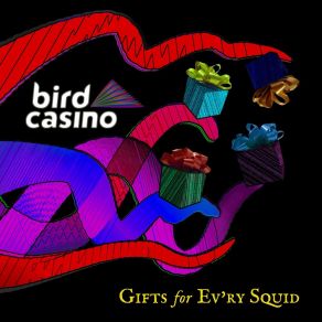 Download track Late For Work Bird Casino