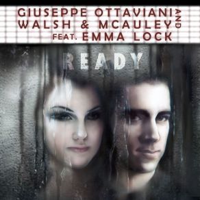 Download track Ready (Original Mix) Giuseppe Ottaviani, Emma Lock, Walsh, McAuley