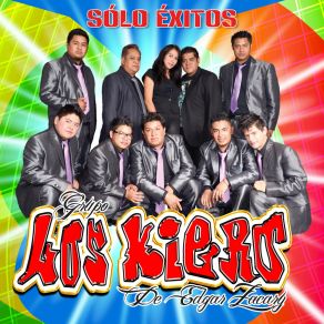 Download track Solamente Un Amor Grupo Los Kiero De Edgar ZacaryOscar Alvarez, La Gente Brava, Yuri Del Peru