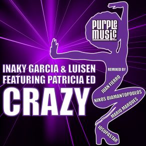 Download track Crazy (Original Mix) Inaky Garcia, Patricia Ed, Luisen