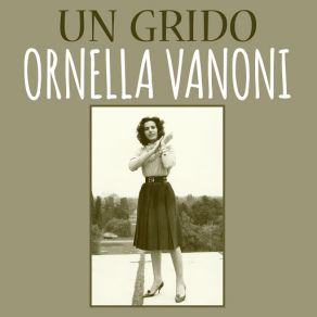 Download track Un Grido Ornella Vanoni