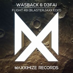 Download track Flight 49 (Blasterjaxx Edit) Wasback, D3FAI