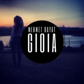 Download track Gioia Mehmet Bayat