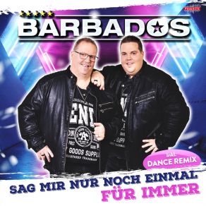 Download track Sag Mir Nur Noch Einmal Für Immer (Dance Remix) Barbados