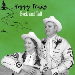 Download track Happy Trails Beck And Tall