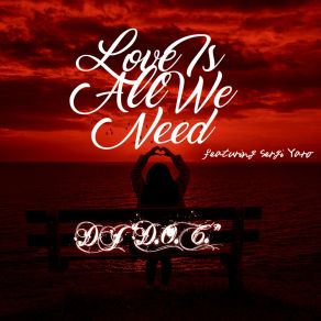 Download track Love Is All We Need Sergi YaroDj D. O. C