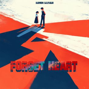 Download track Forget Heart Ramón Delgado