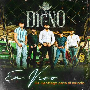 Download track Estuve (En Vivo) GRUPO DIGNO DE SANTIAGO PAPASQUIARO