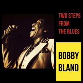 Download track Two Steps From The Blues Bobby Bland