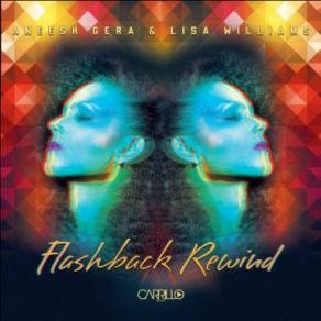 Download track Flashback Rewind (Eddie Amador Club Mix) Aneesh Gera, Lisa Williams