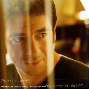 Download track J'M'Attendais Pas À Toi Patrick Bruel