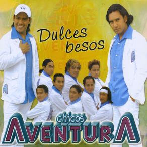 Download track Dulces Besos Chicos Aventura