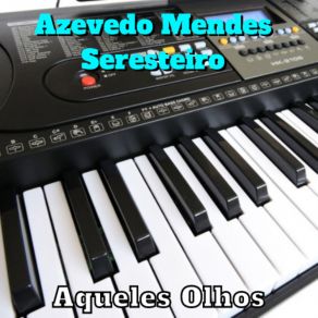 Download track Só Quero Te Dizer (Cover) Azevedo Mendes Seresteiro