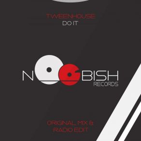 Download track Do It (Radio Edit) TweenHouse