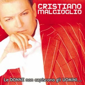 Download track Quando Arrivi Assente Da Me Cristiano Malgioglio