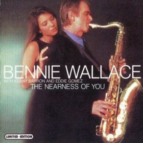 Download track The Nearness Of You Eddie Gomez, Kenny Barron, Bennie Wallace