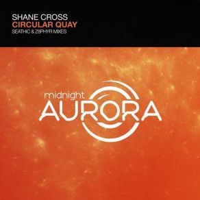 Download track Circular Quay (Seathic Remix) Shane Cross