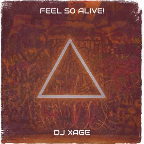 Download track Feel So Alive! (Mastered Instrumental) DJ Xage