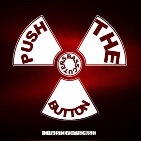 Download track Push The Button (Original Mix) Basscutters