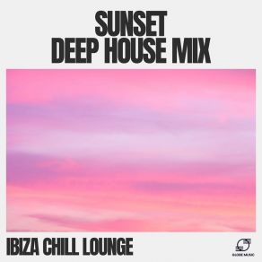 Download track Deep House Lounge Ibiza Chill Lounge