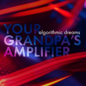 Download track Organic Pacemaker Your Grandpa's Amplifier