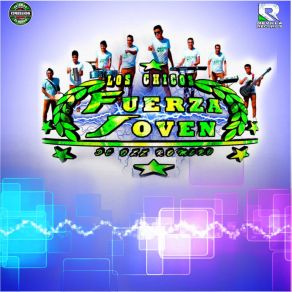 Download track Tu Eres Lo Que Mas Quiero LOS CHICOS FUERZA JOVEN DE OZZ ROMERO