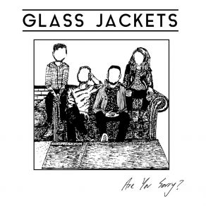 Download track Are You Sorry? Glass Jackets