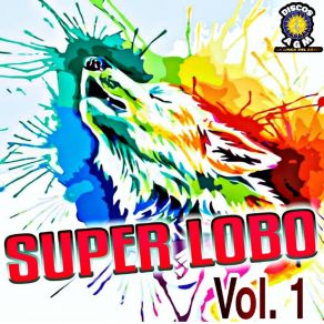 Download track La Primavera Super Lobo