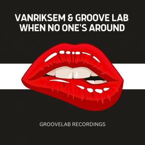 Download track When No One's Around (Edit) Groove Lab