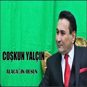 Download track Alacağın Olsun Coşkun Yalçın