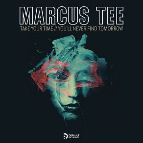 Download track Take Your Time Marcus Tee