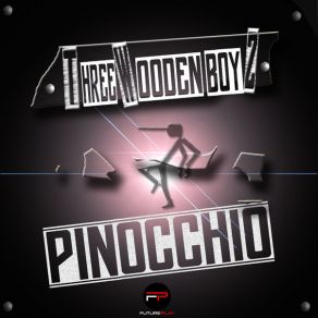 Download track Pinocchio (DJ Kryst-Off & Breaker Edit) Three Wooden BoyzDJ Kryst - Off