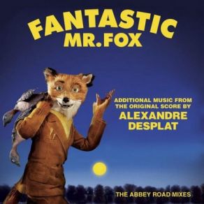 Download track Mr. Fox's Promenade Alexandre Desplat