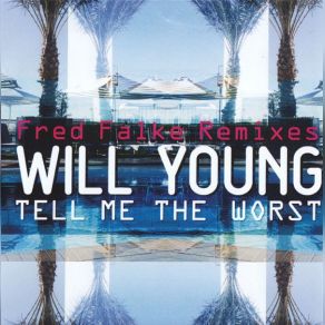 Download track Tell Me The Worst (Full Version) Will Young