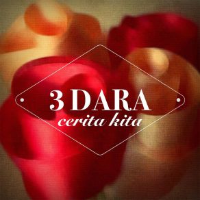 Download track Datanglah Kasih 3 Dara