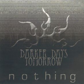 Download track Nothing (Version) Darker Days Tomorrow