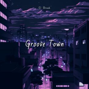 Download track Groove Town El Brook