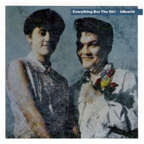 Download track I Don'T Want To Talk About It Everything But The Girl, Tracey Thorn, Ben Watt