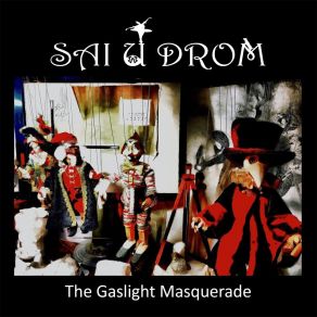 Download track The Gaslight Masquerade Sai U Drom