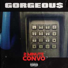 Download track 2 Minute Convo Gorgeous